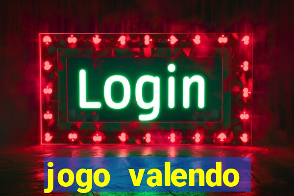 jogo valendo dinheiro online