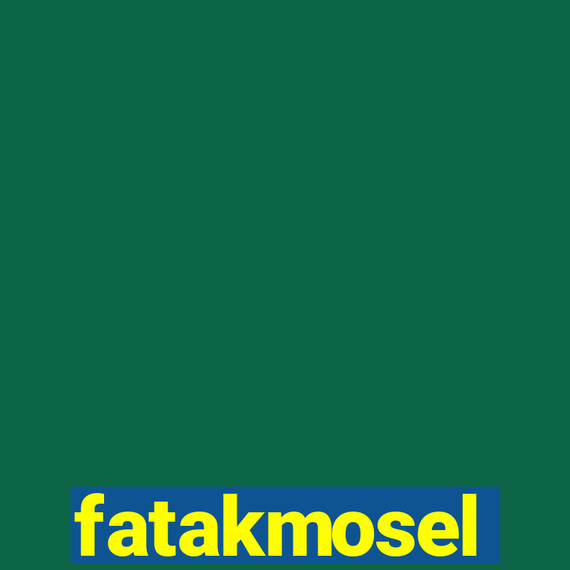 fatakmosel