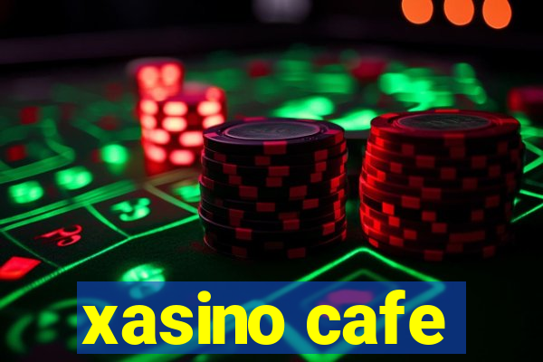 xasino cafe