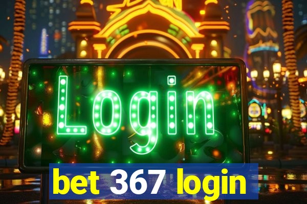 bet 367 login