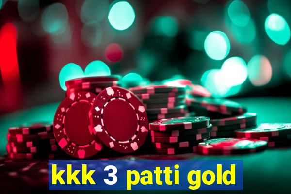 kkk 3 patti gold