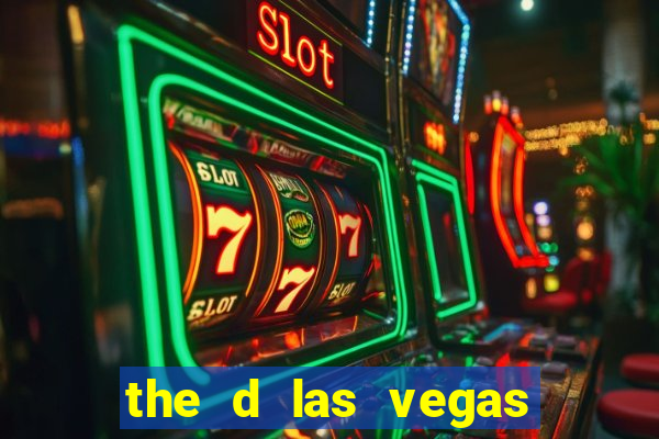 the d las vegas casino hotel las vegas