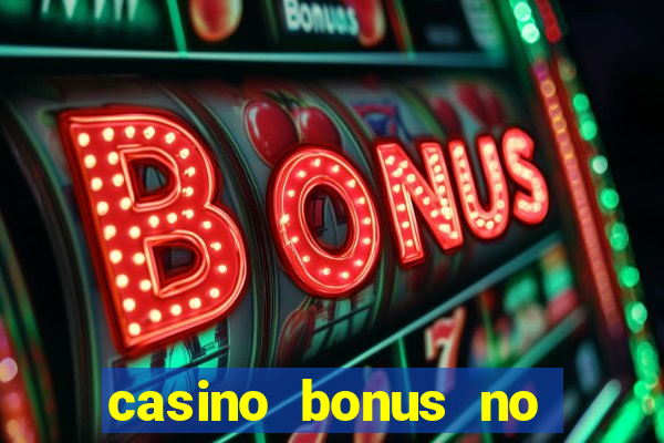 casino bonus no deposit 2017