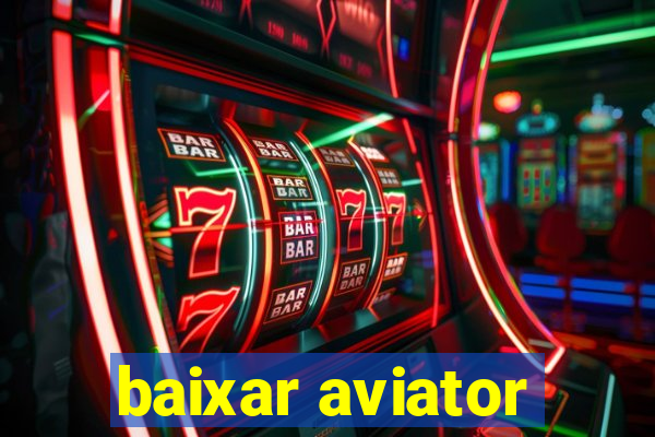 baixar aviator