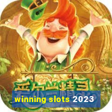 winning slots 2023