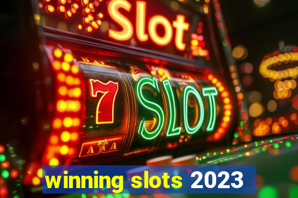 winning slots 2023