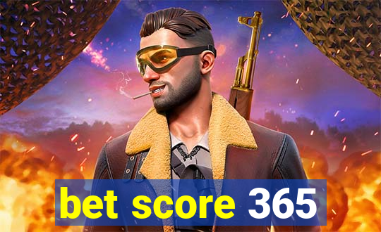 bet score 365