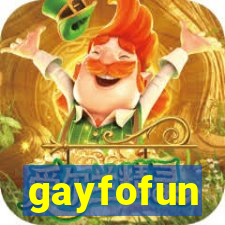 gayfofun