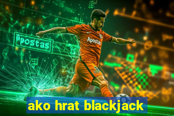 ako hrat blackjack