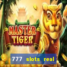 777 slots real cash 2022