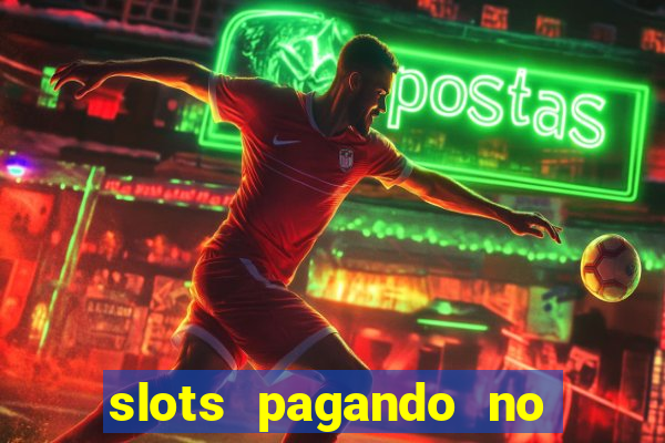 slots pagando no cadastro saque free 2024