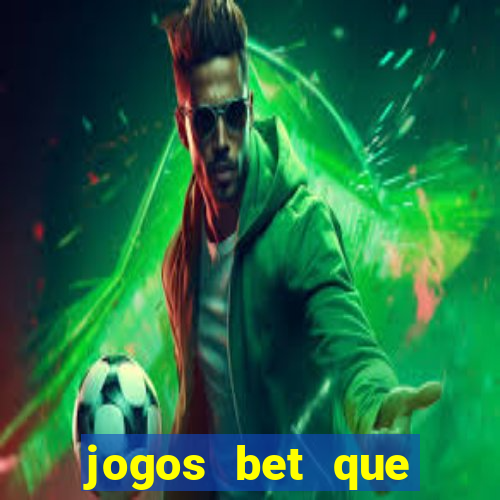 jogos bet que ganha dinheiro de verdade