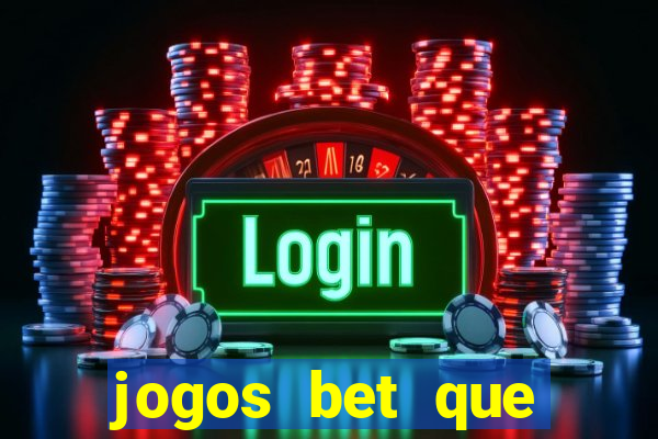 jogos bet que ganha dinheiro de verdade