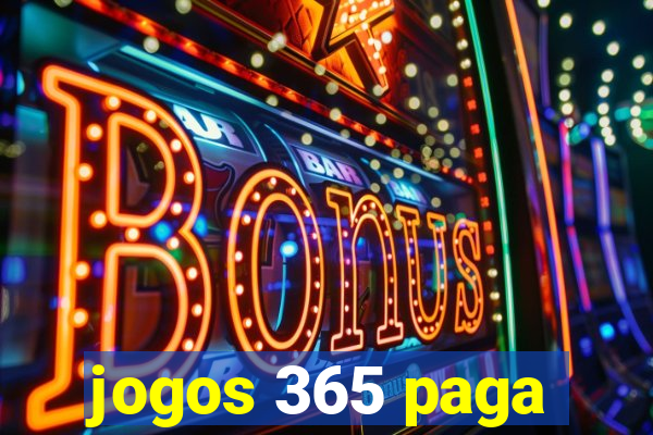 jogos 365 paga