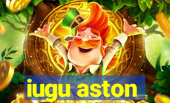 iugu aston