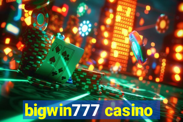 bigwin777 casino