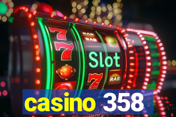 casino 358