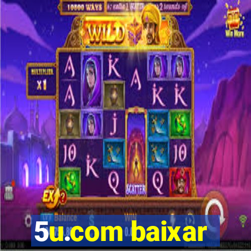 5u.com baixar