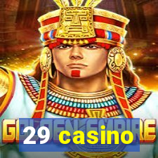 29 casino