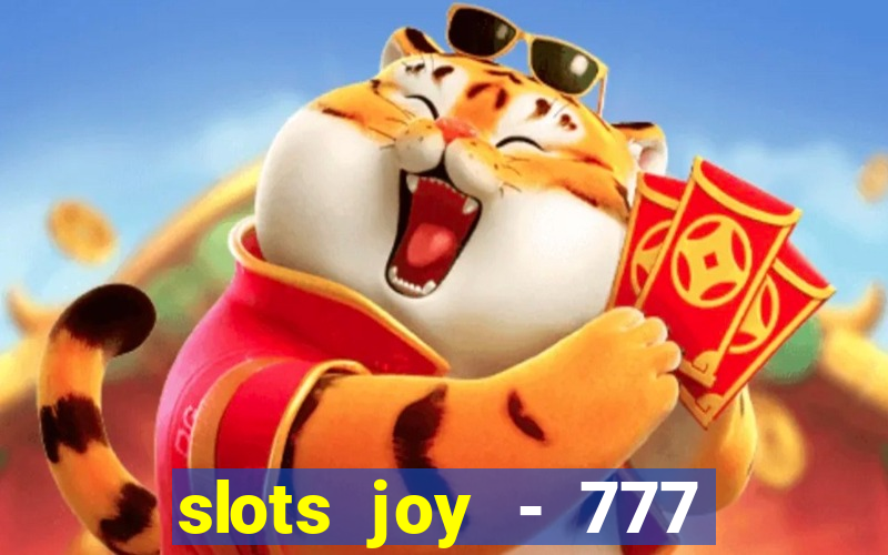 slots joy - 777 vegas casino