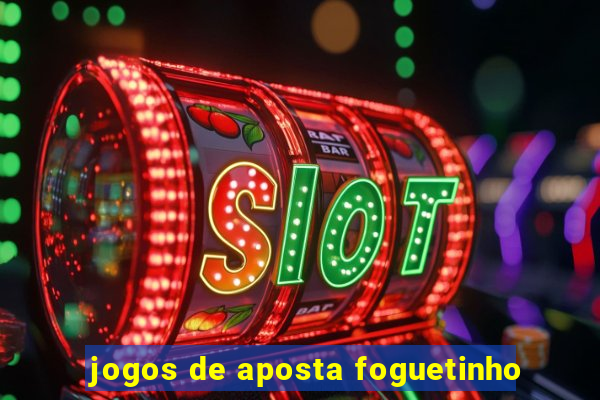 jogos de aposta foguetinho