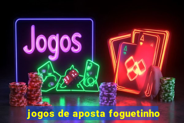 jogos de aposta foguetinho