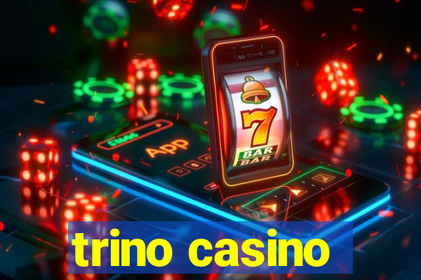 trino casino