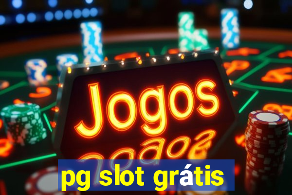 pg slot grátis