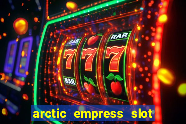 arctic empress slot free play