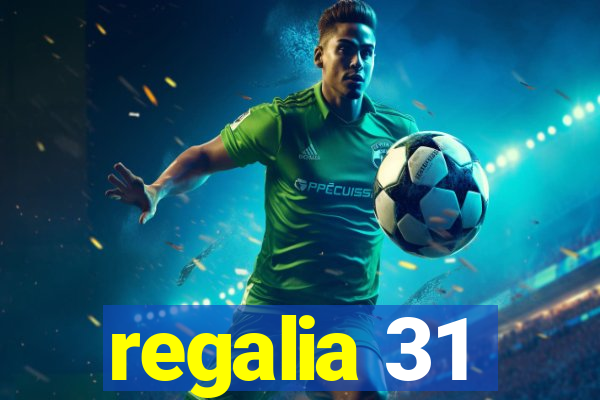 regalia 31