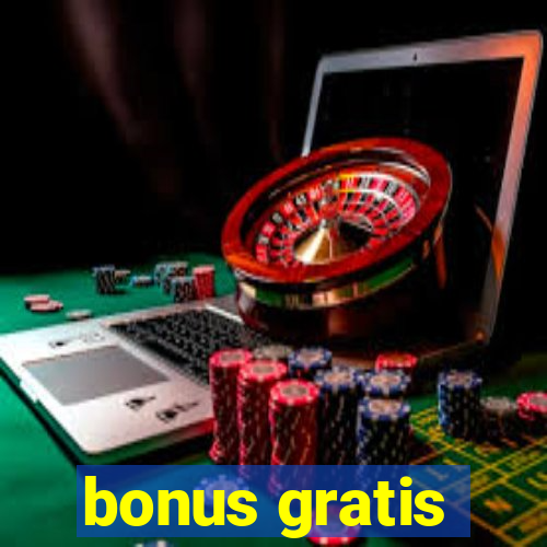 bonus gratis