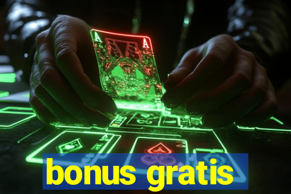 bonus gratis