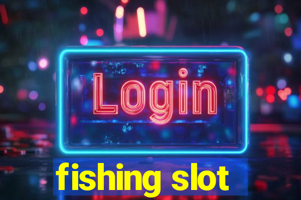 fishing slot