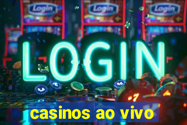 casinos ao vivo