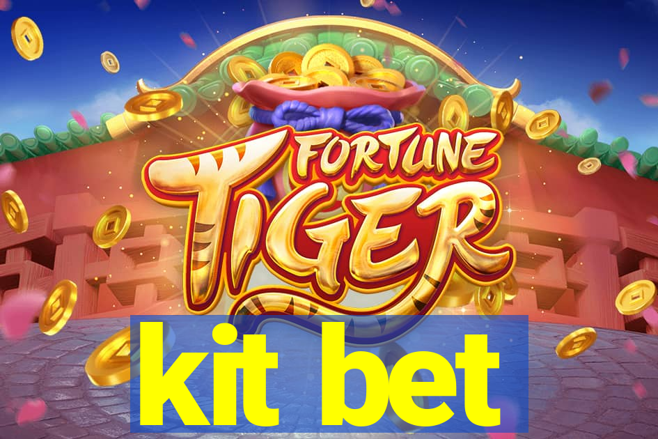 kit bet