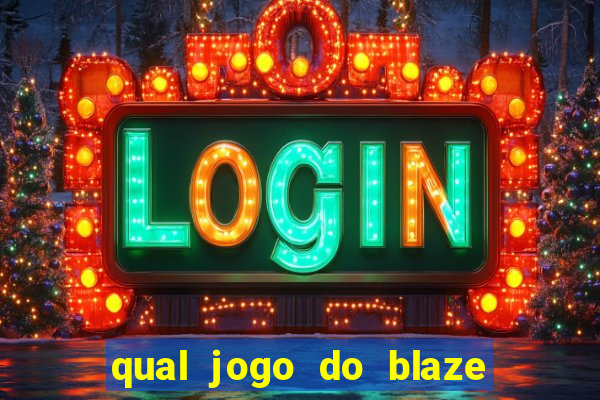 qual jogo do blaze dá mais dinheiro