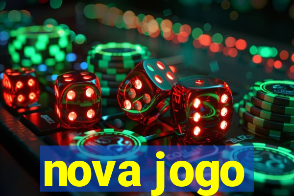 nova jogo