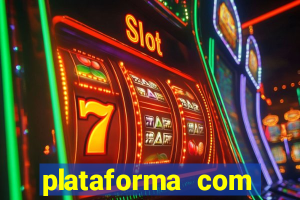 plataforma com b么nus de cadastro