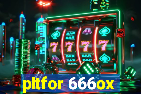 pltfor 666ox