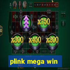 plink mega win