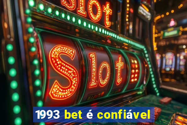 1993 bet é confiável