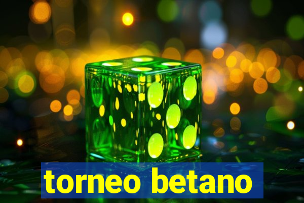 torneo betano