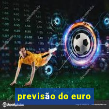 previsão do euro