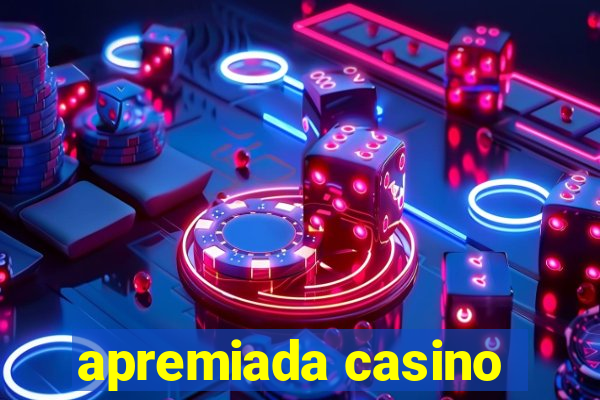 apremiada casino