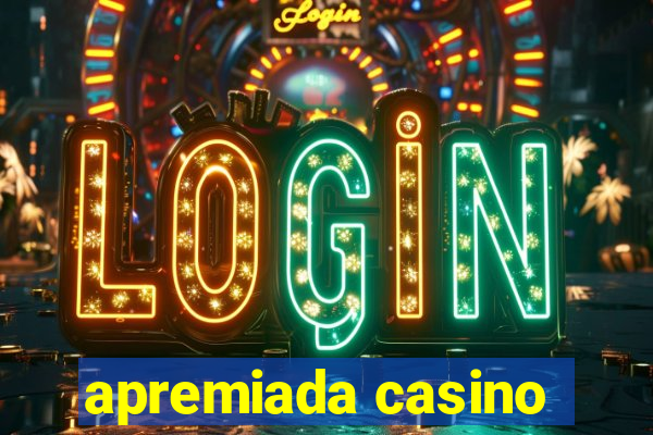 apremiada casino