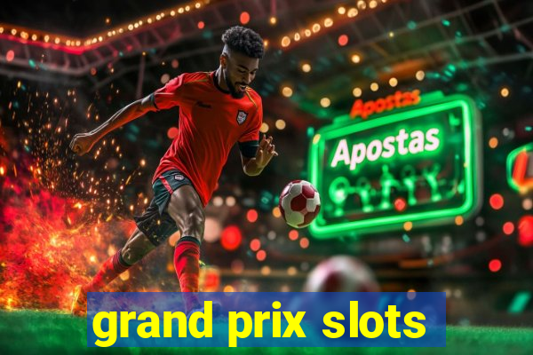 grand prix slots