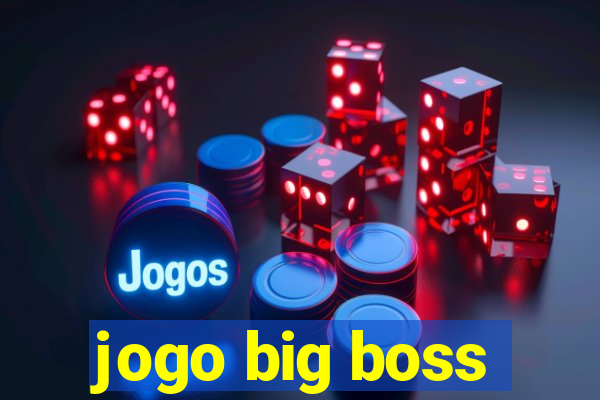 jogo big boss