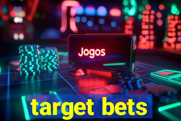 target bets