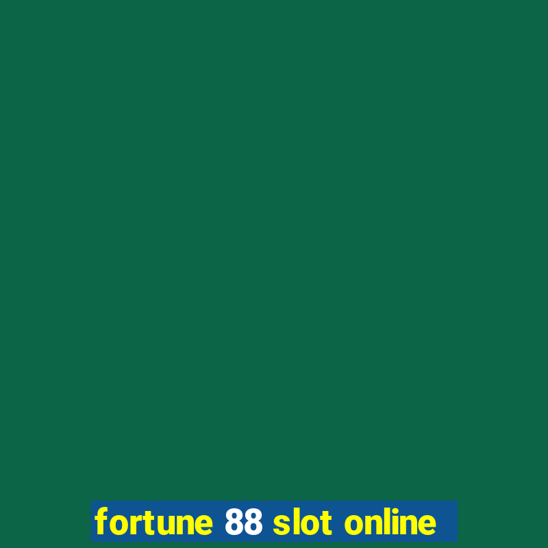 fortune 88 slot online