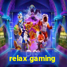 relax gaming